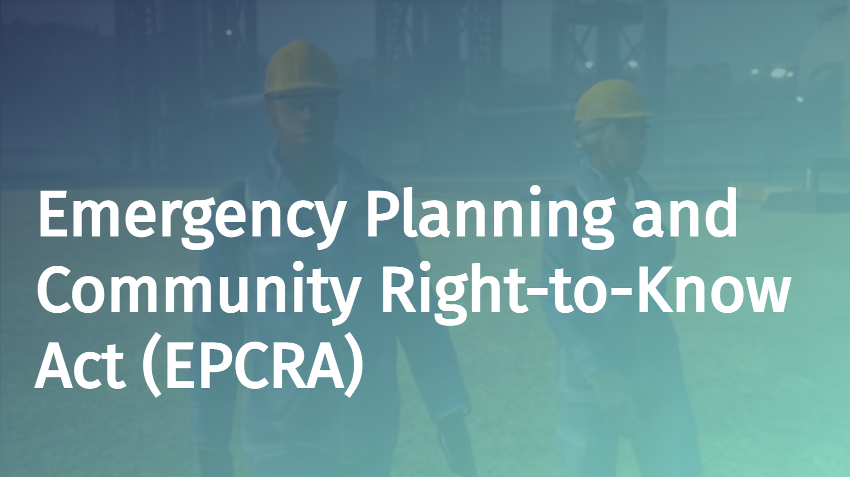 Emergency Planning and Community Right-to-Know Act (EPCRA)