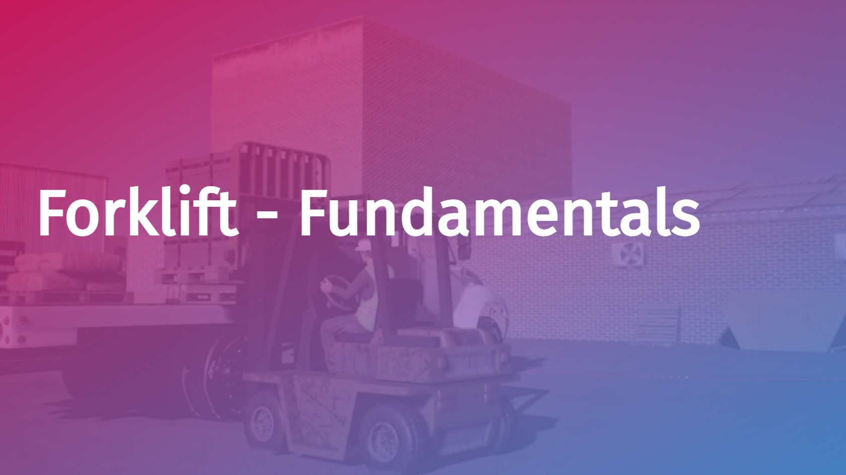 Forklift - Fundamentals