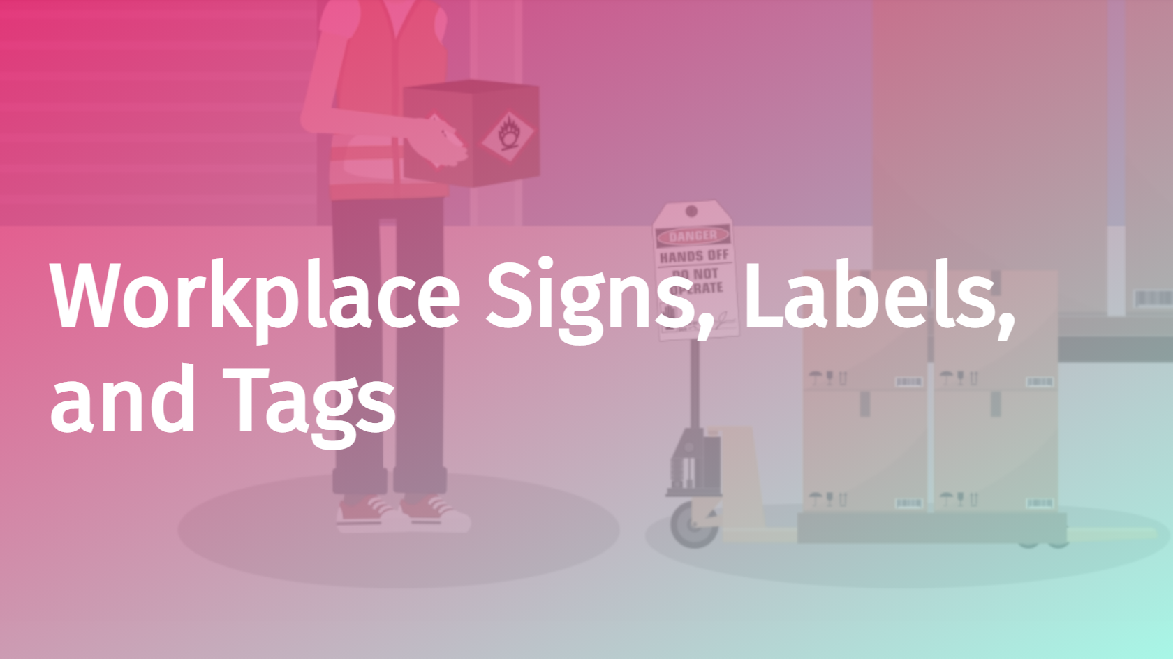 Workplace Signs, Labels, and Tags