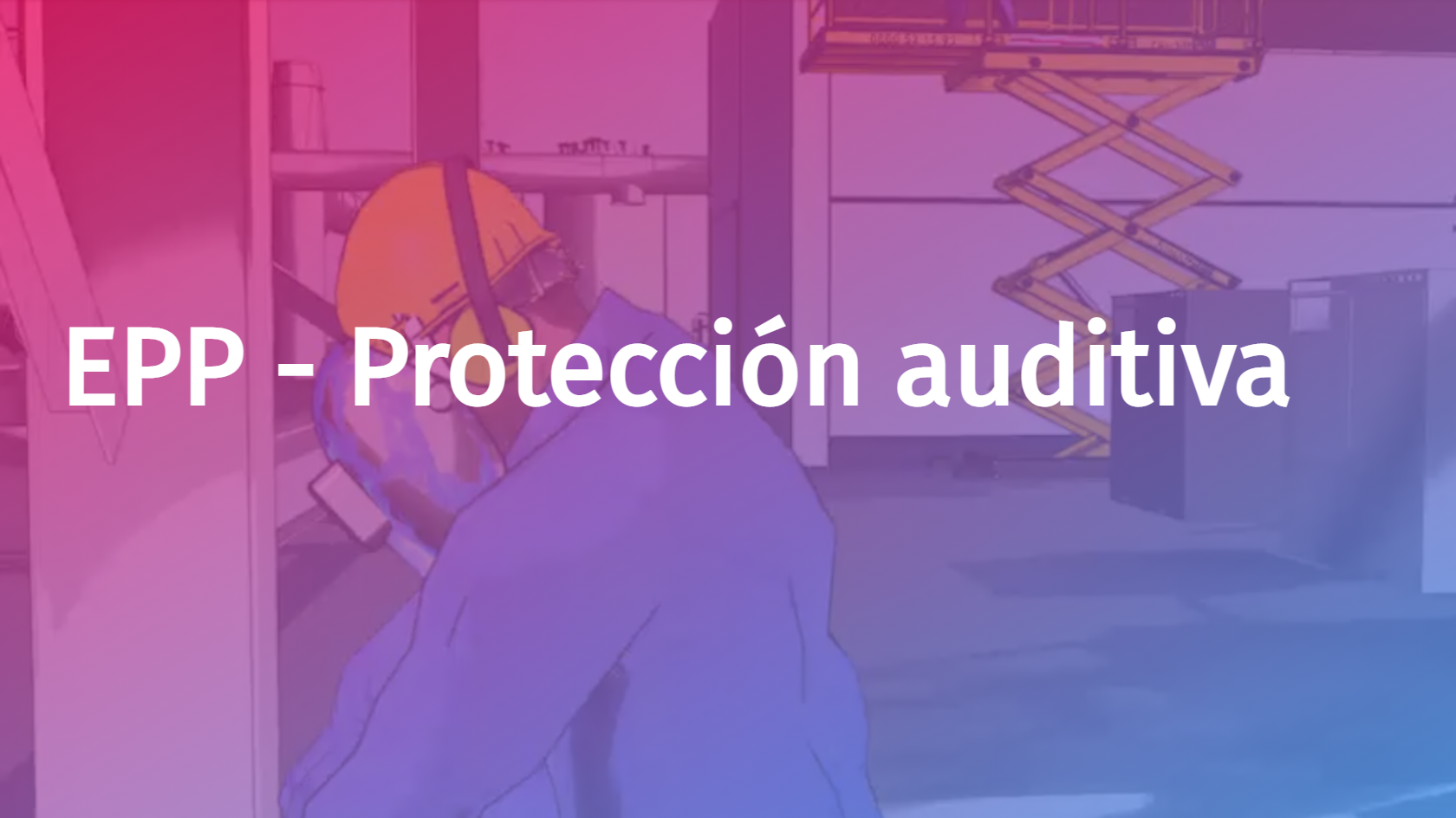 Spanish - PPE - Hearing Protection