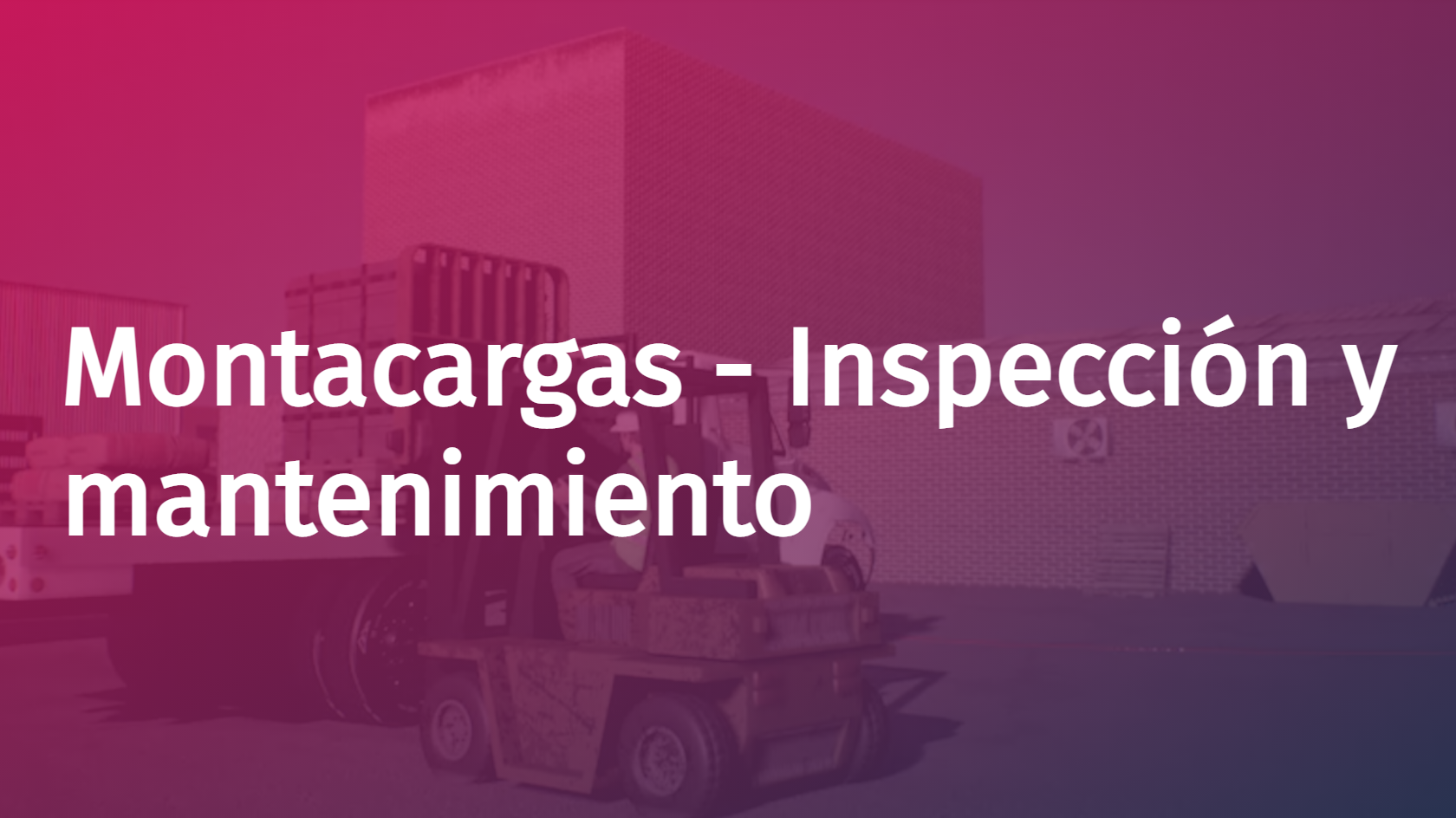 Spanish - Forklift - Inspection and Maintenance