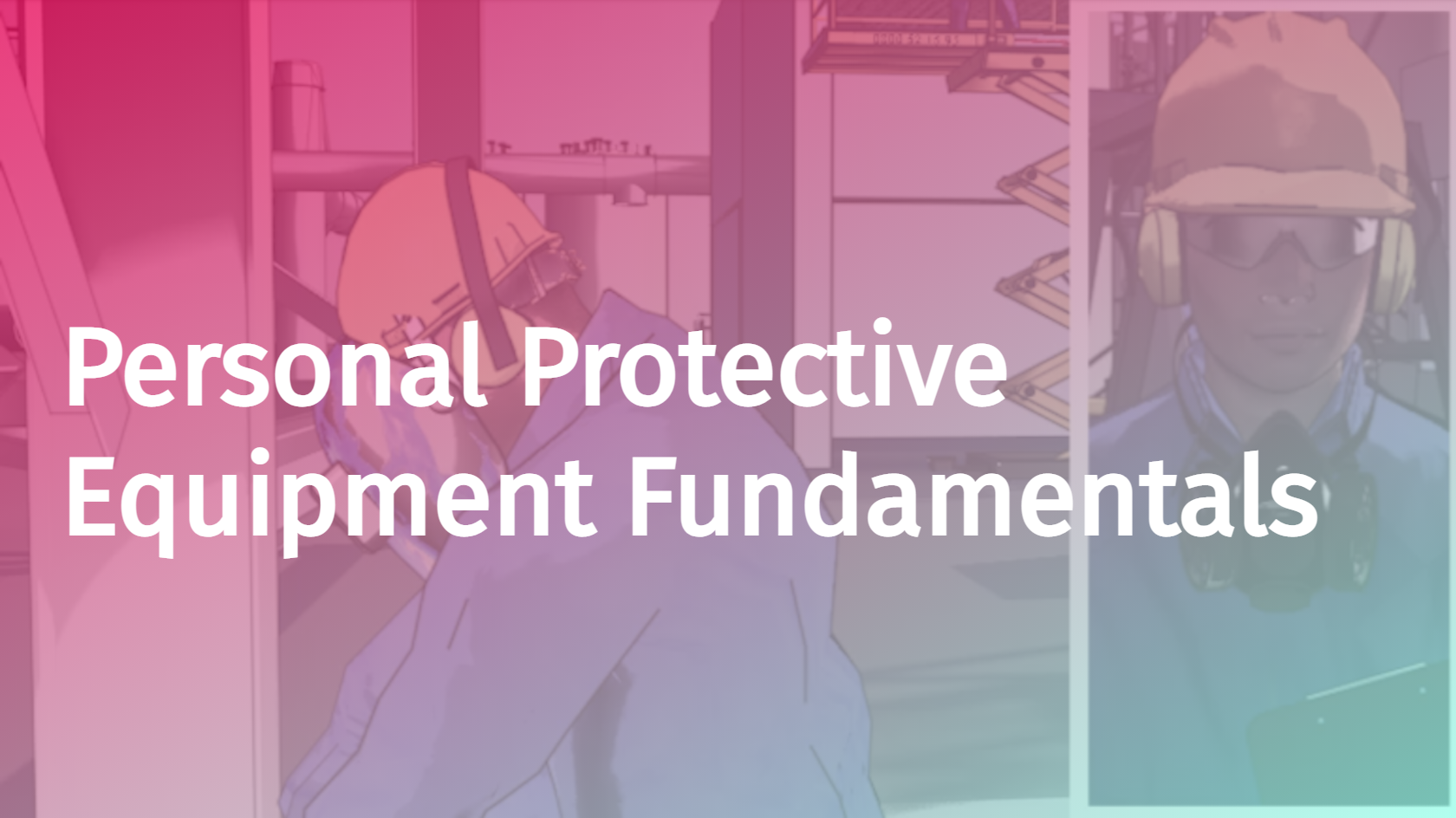Personal Protective Equipment Fundamentals