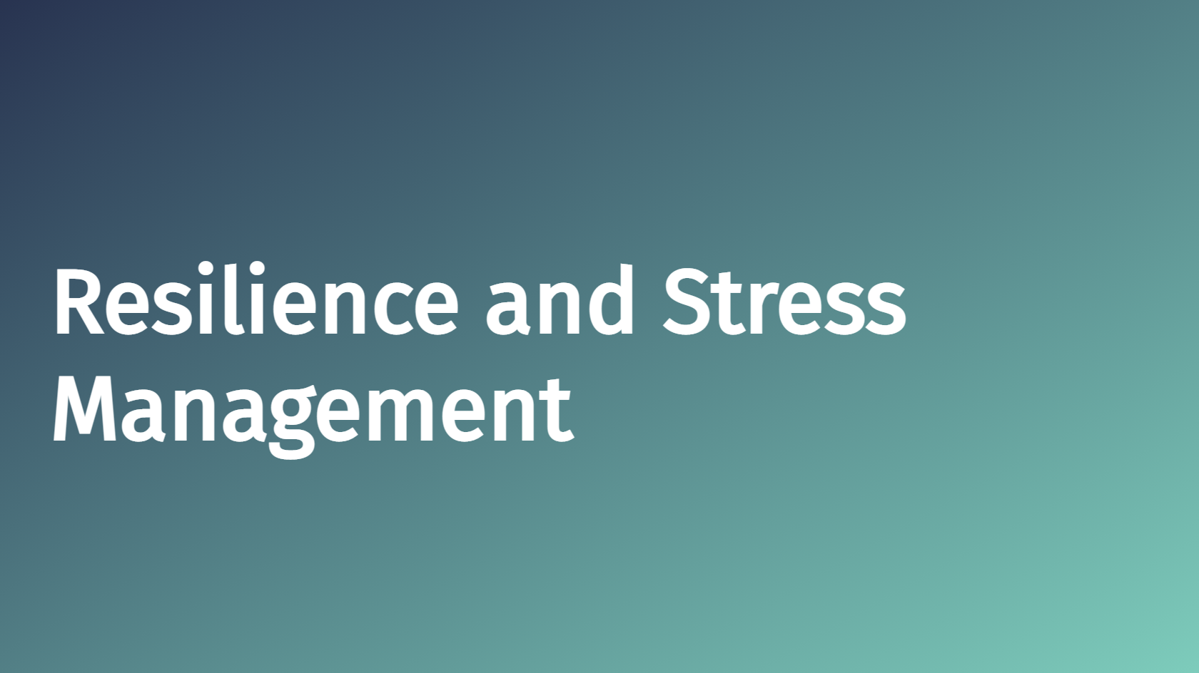 Resilience and Stress Management