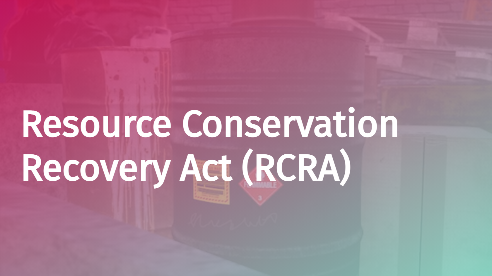 Resource Conservation Recovery Act (RCRA)