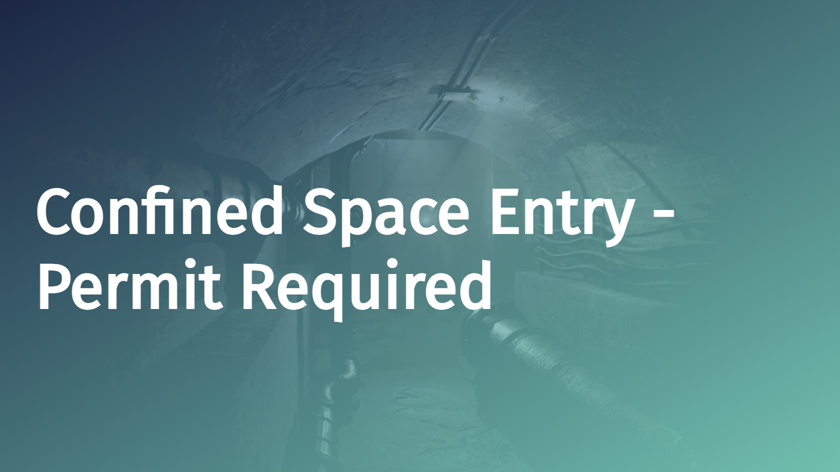 Confined Space Entry - Permit Required